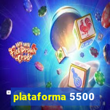 plataforma 5500